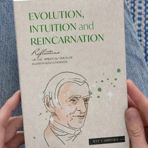 Evolution, Intuition and Reincarnation: Reflections on the spiritual vision of Ralph Waldo Emerson