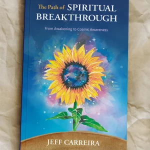 The Path of Spiritual Breakthrough: From Awakening to Cosmic Awareness