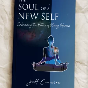 The Soul of a New Self: Embracing the Future of Being Human