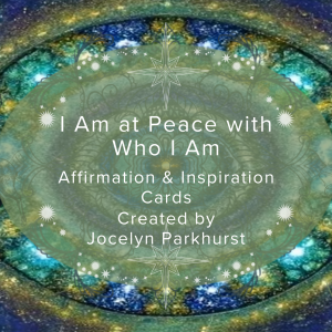 I Am at Peace with Who I Am: Affirmation & Inspiration Cards